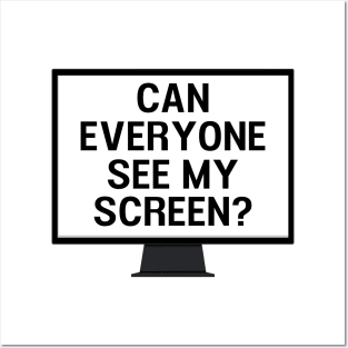 Can everyone see my screen? funny virtual meeting Posters and Art